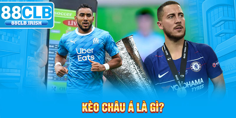 Kèo châu Á là gì?