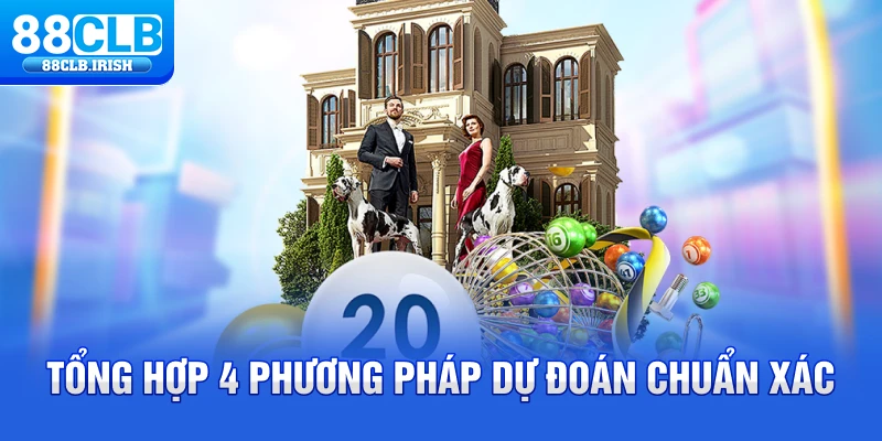 Tổng hợp 4 phương pháp dự đoán chuẩn xác