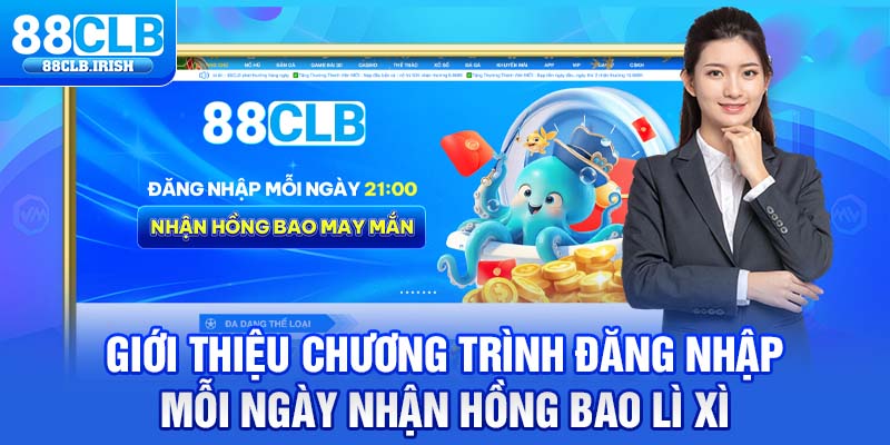 Giới thiệu chương trình đăng nhập mỗi ngày nhận hồng bao lì xì