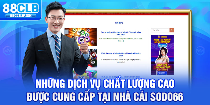 Những dịch vụ chất lượng cao được cung cấp tại nhà cái sodo66